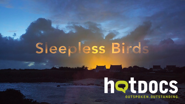Sleepless Birds Weltpremiere beim Hot Docs Filmfestival